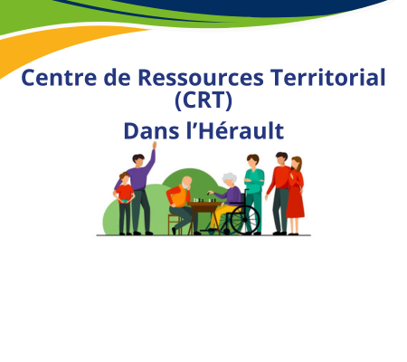 CENTRES DE RESSOURCES TERRITORIAUX (CRT) DANS L'HÉRAULT
