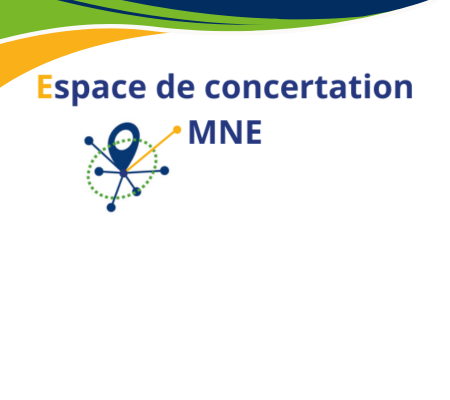 [ANIMATION TERRITORIALE] - Espace de concertation MNE